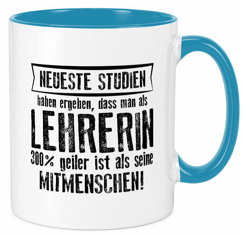 Neuste Studien: Lehrerin | Schule Beruf Schüler Humor Arbeit Kollegen Büro Tasse