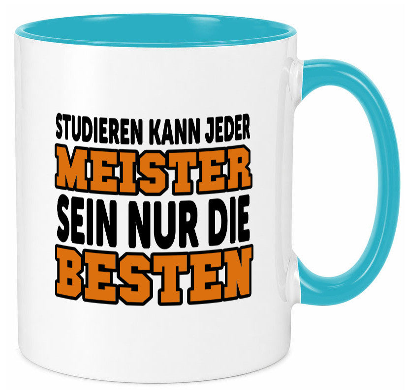 Meister | Handwerker Meisterprüfung Berufsabschluss Humor Arbeit Kollegen Büro Tasse