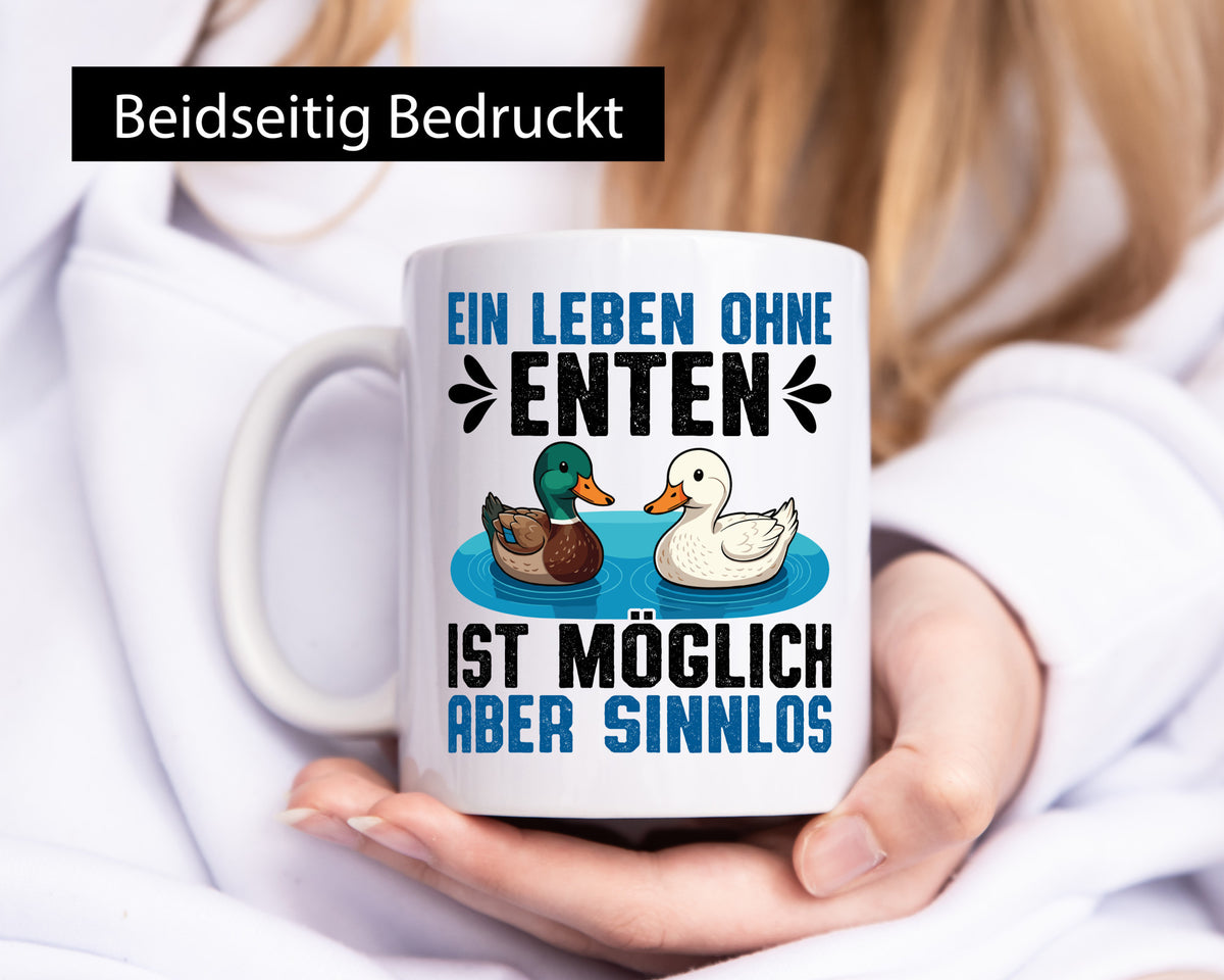 Ohne enten ist es Sinnlos | Entenzüchter Entenzucht v2 Geschenk Humor Tasse