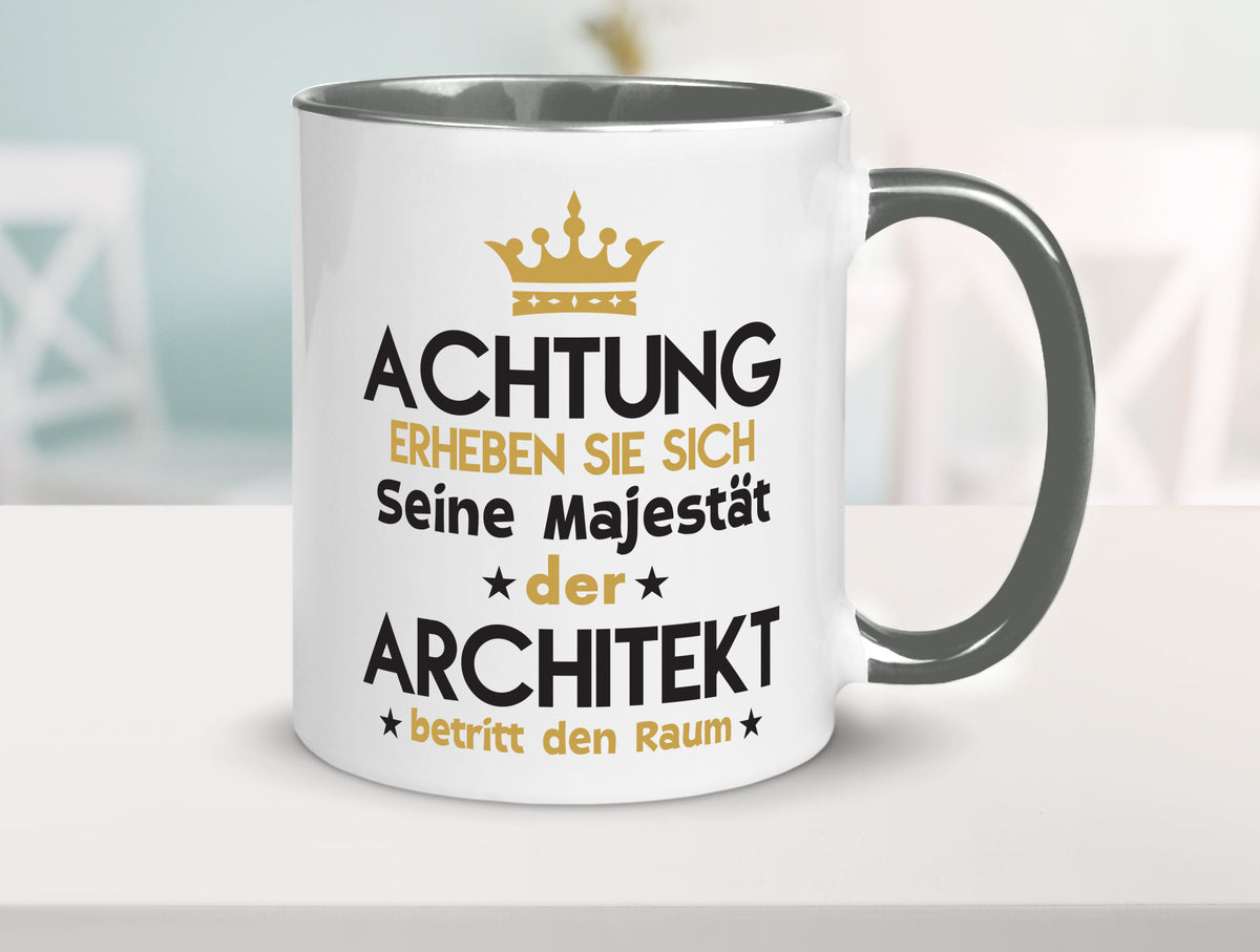 Seine Majestät Architekt | Architektur Büro Geschenkidee Arbeit Kollegen Humor Tasse