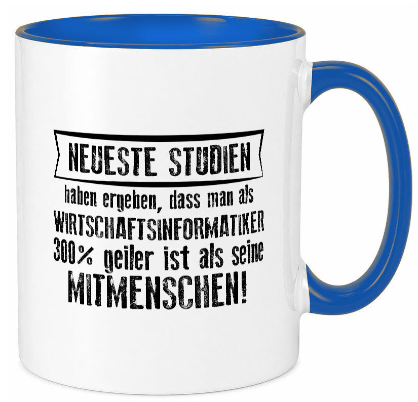 Neuste Studien: Wirtschaftsinformatiker | Wirtschaft Geschenkidee Humor Tasse