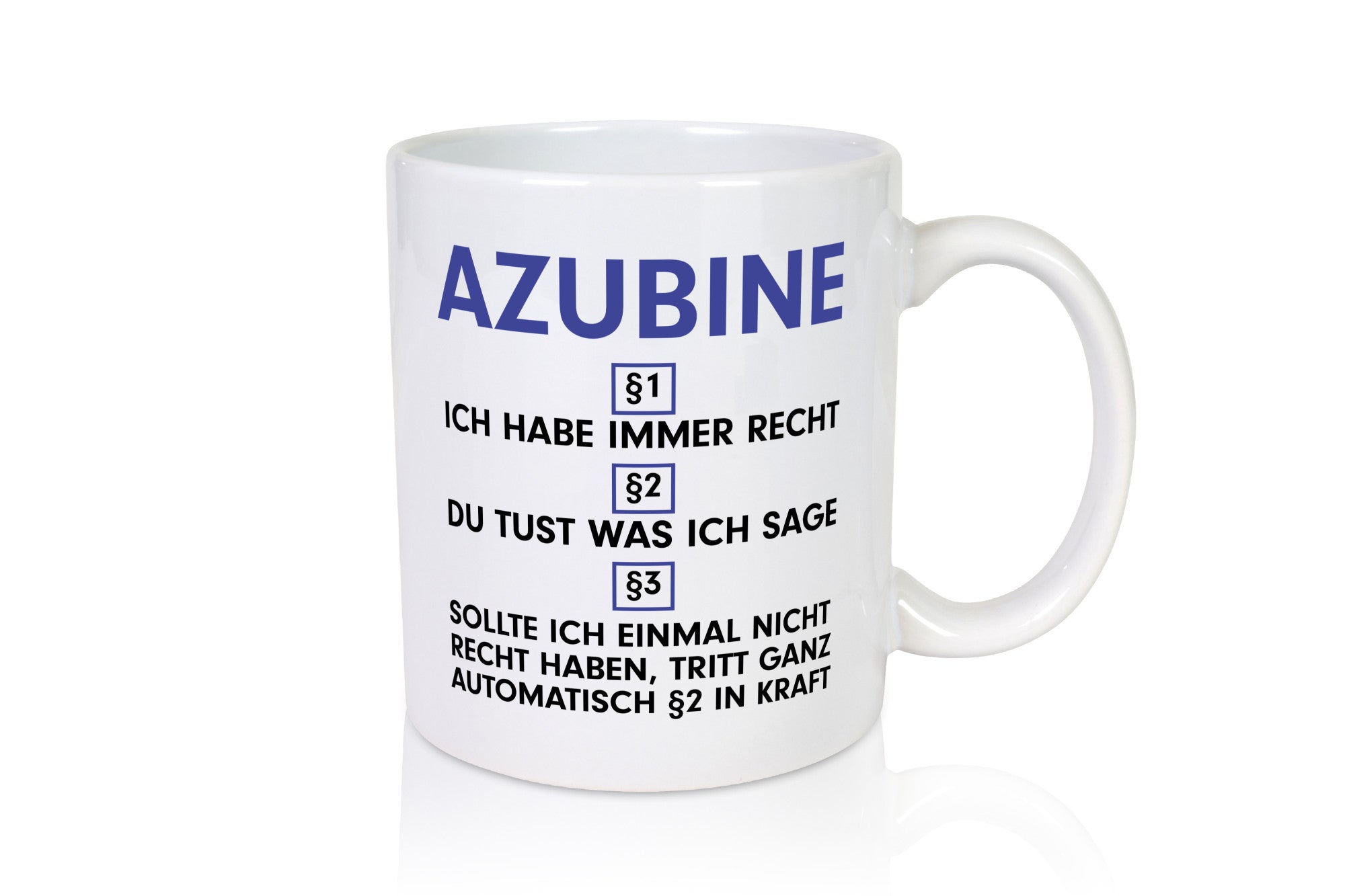 Ich habe immer Recht Azubine | Ausbildung Lehre Lehrling v2 Humor Geschenkidee