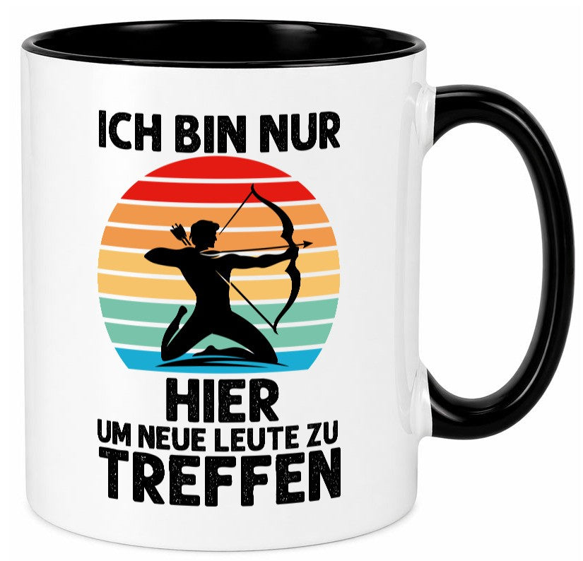 Nur hier um neue Leute zu treffen | Bogenschütze Humor Geschenkidee Tasse