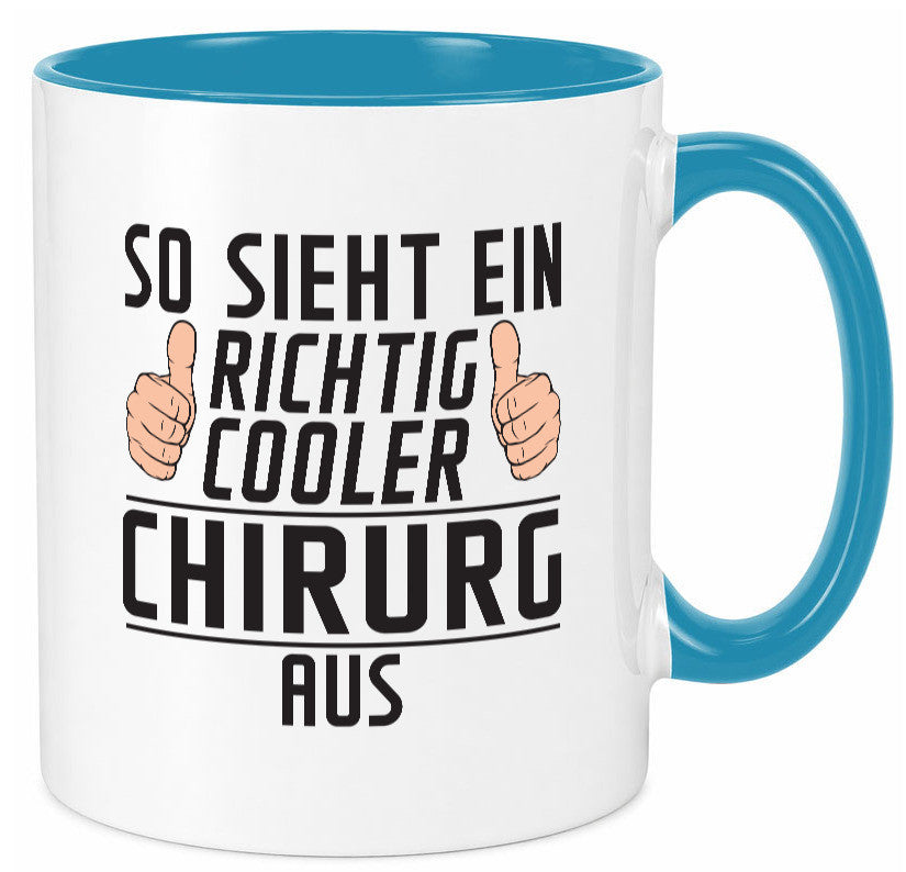 Richtig Cooler Chirurg | Medizin Chirurgie Krankenhaus lustiger Spruch Geschenk Tasse