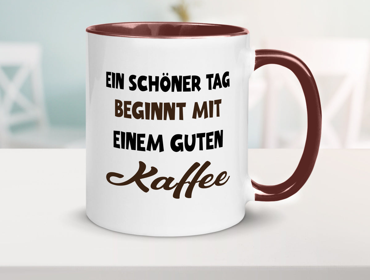 Ein Schöner Tag beginnt mit einem guten Kaffee Geschenk Humor Geschenkidee Tasse