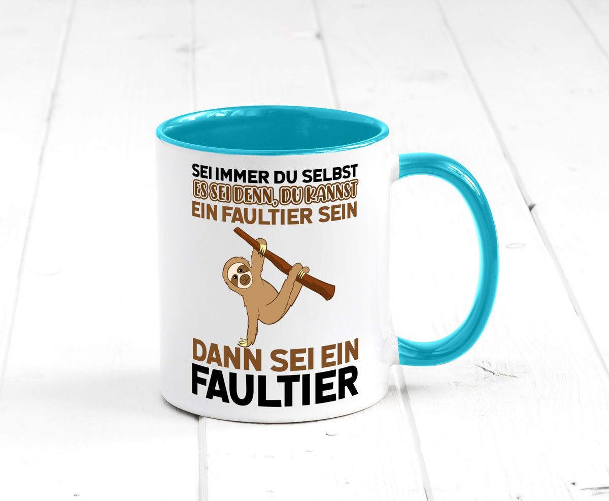 Sei du selbst Humor Geschenkidee Tasse