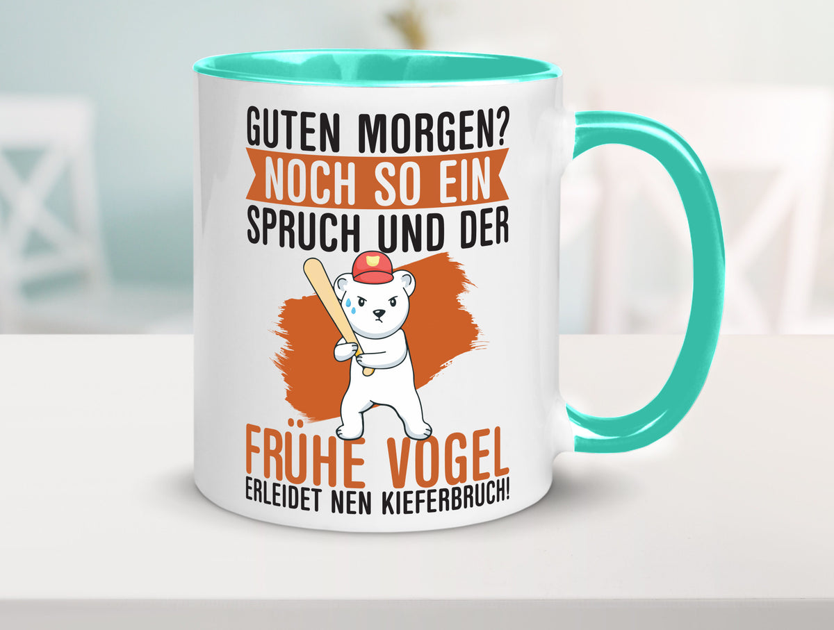 Guten Morgen | Bär Der frühe Vogel erledidet Kiferbruch Humor Geschenkidee Tasse