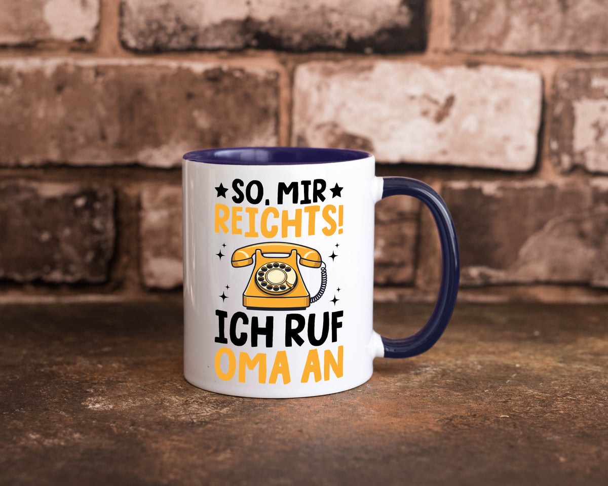 Mir reichts ich ruf oma an | Enkelkinder lustig Familie Geschenkidee Geschenk Tasse