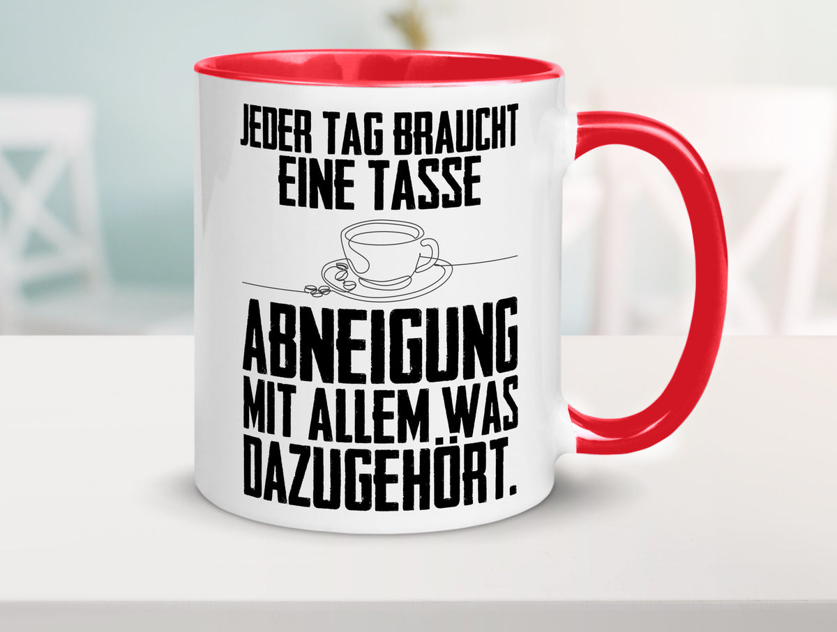 Abneigungstasse Humor Geschenkidee Tasse