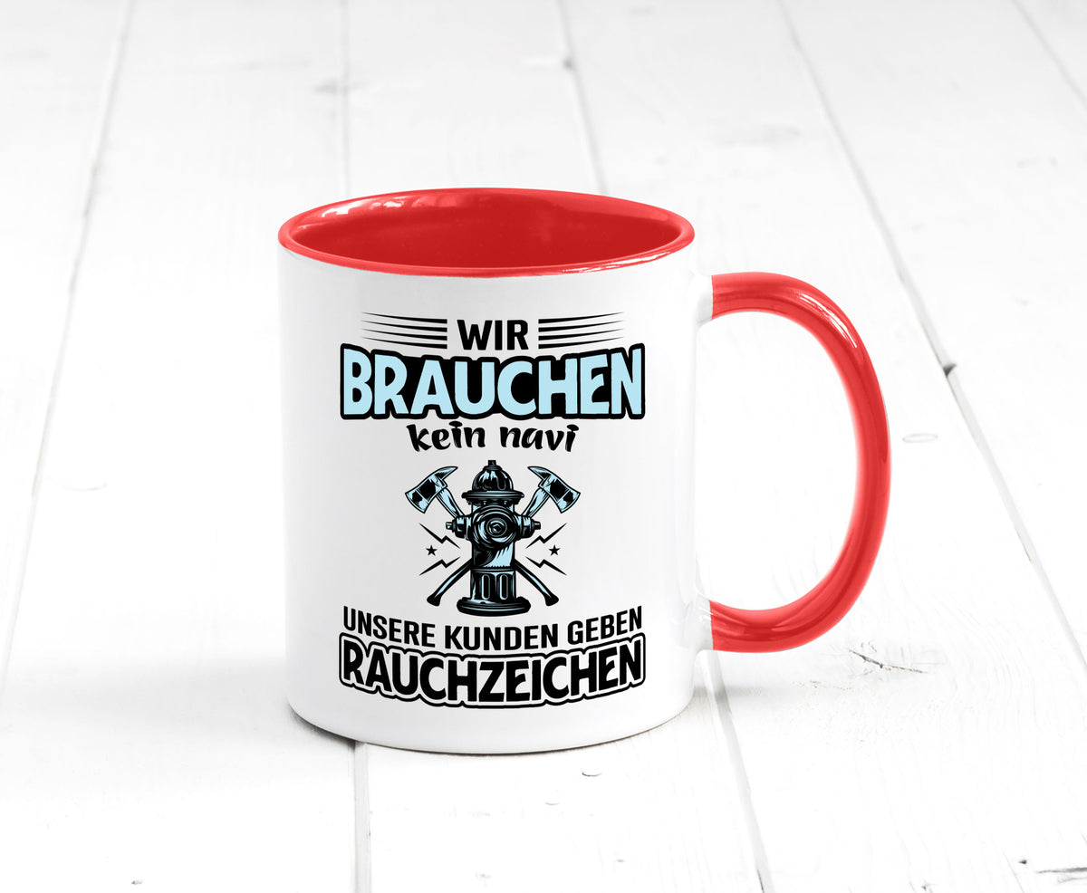 Wir brauchen kein Navi unsere Kunden geben Rauchzeichen lustiger Spruch Tasse