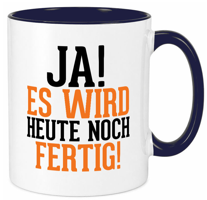 Ja es wird heute noch fertig | Arbeit Kollegen Werkstatt Humor Büro