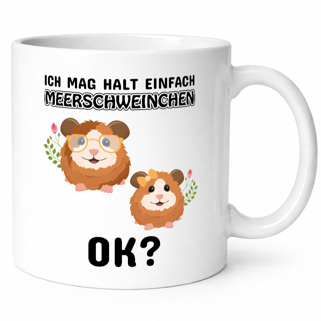Ich mag halt einfach Meerschweinchen OK? Humor Geschenkidee Tasse
