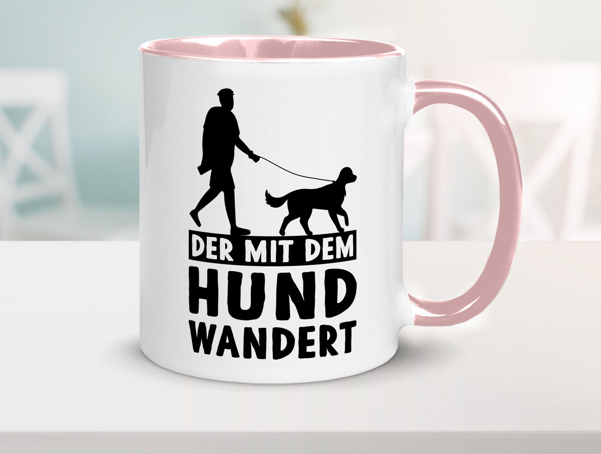 Der mit dem Hund wandert | Mensch Geschenkidee Tierliebhaber Humor Tasse