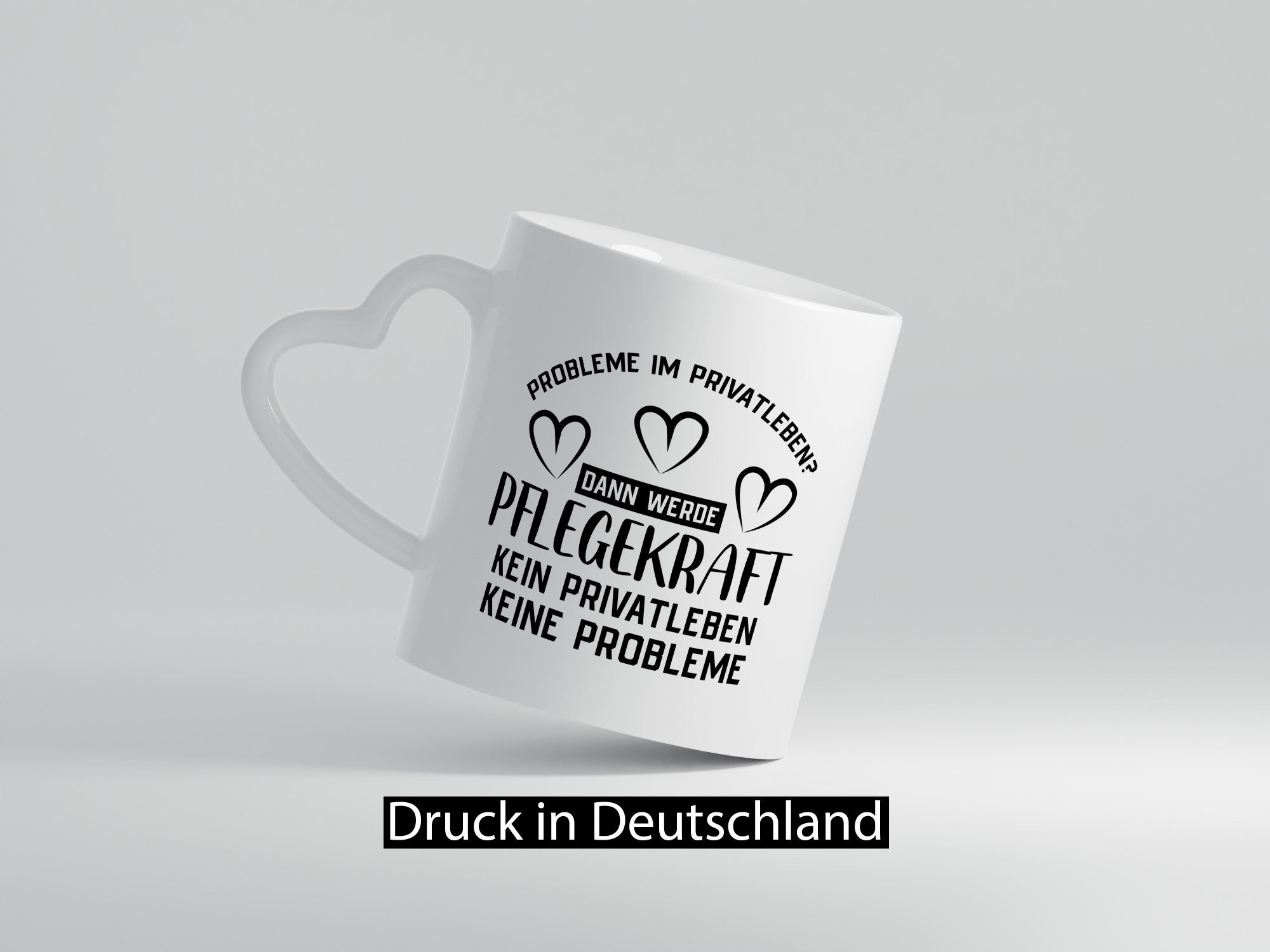 Pflegekraft, kein Privatleben, keine Probleme | Herzen Humor Geschenkidee Tasse