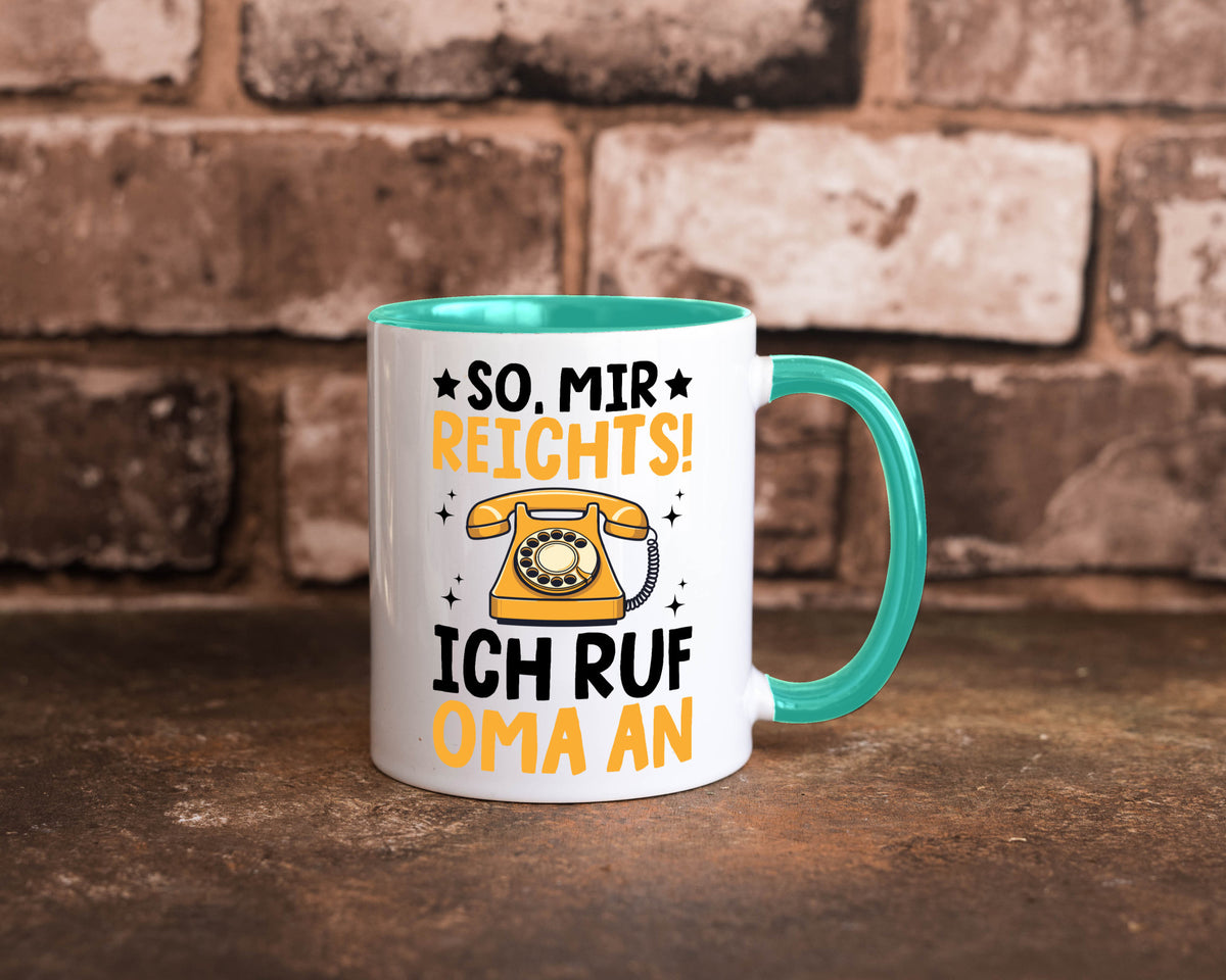 Mir reichts ich ruf oma an | Enkelkinder lustig Familie Geschenkidee Geschenk Tasse