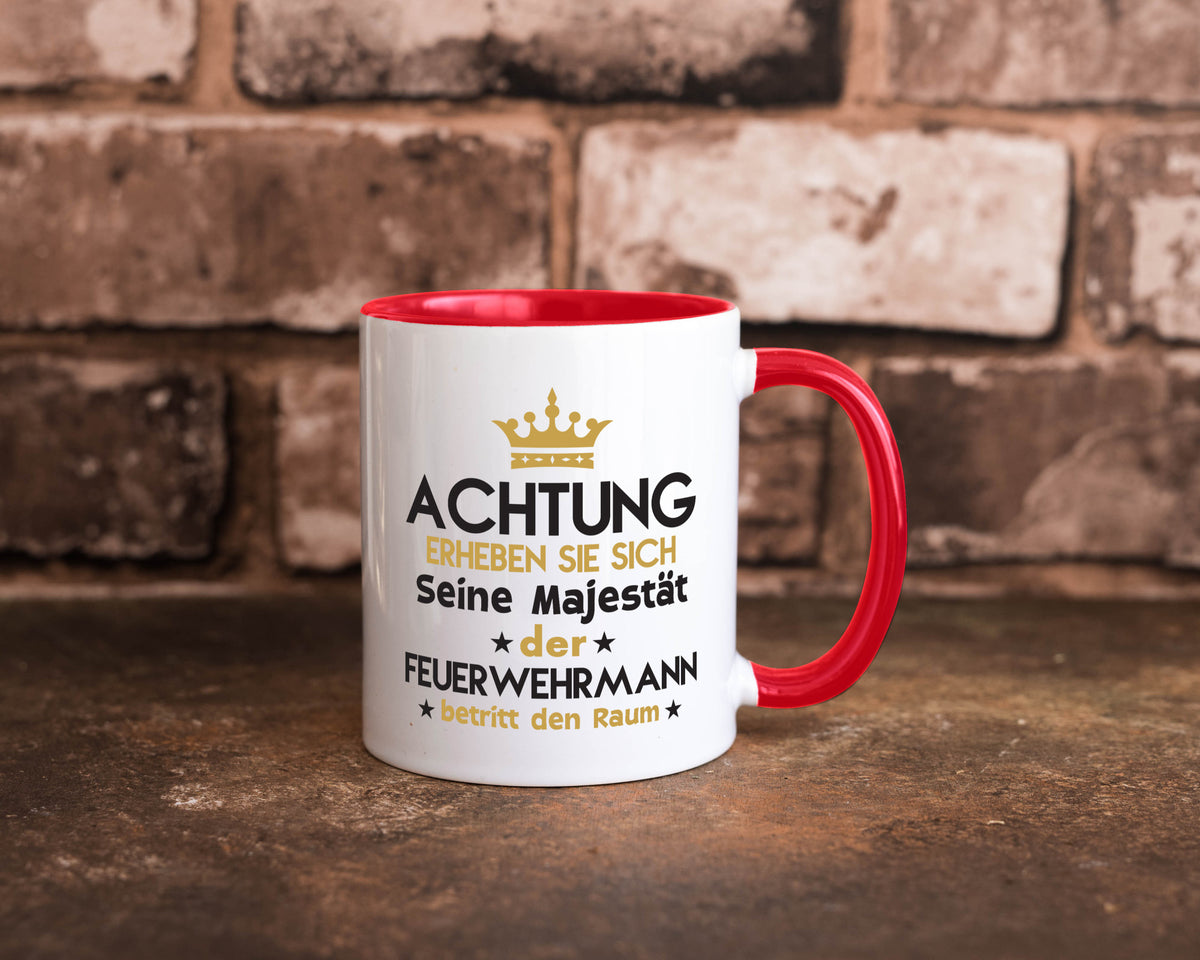 Seine Majestät Feuerwehrmann | Feuerwehr Geschenk Humor Geschenkidee lustiger Tasse