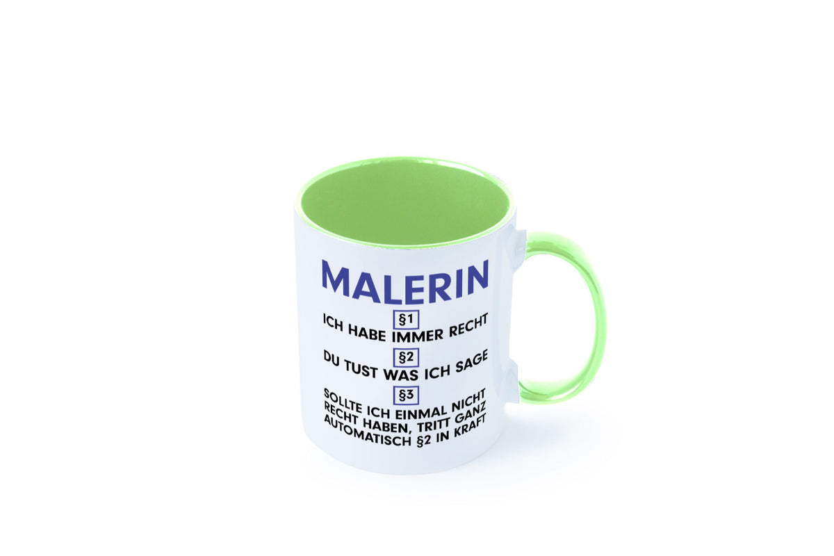 Ich habe immer Recht Malerin | Malerinnen v2 lustiger Spruch Geschenk Humor Tasse