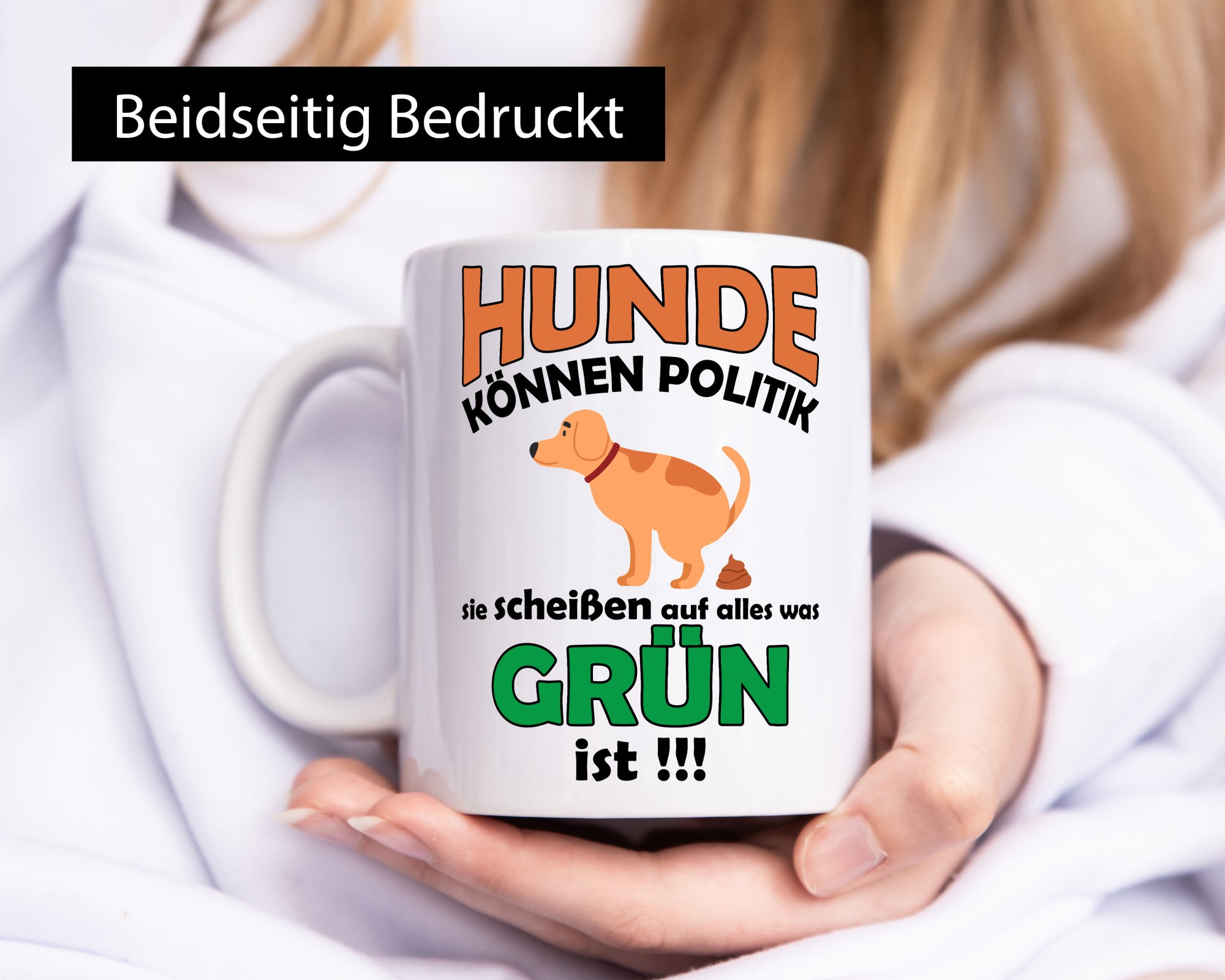 Hunde können Politik sie scheißen auf die Grüne v2 lustiger Spruch Geschenk