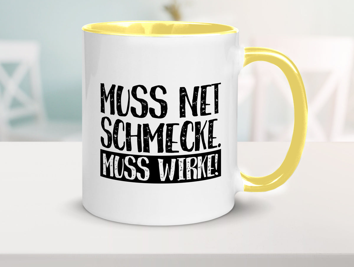 Muss net schmecken, wirken! | Medizin lustig Humor Geschenkidee Geschenk Tasse