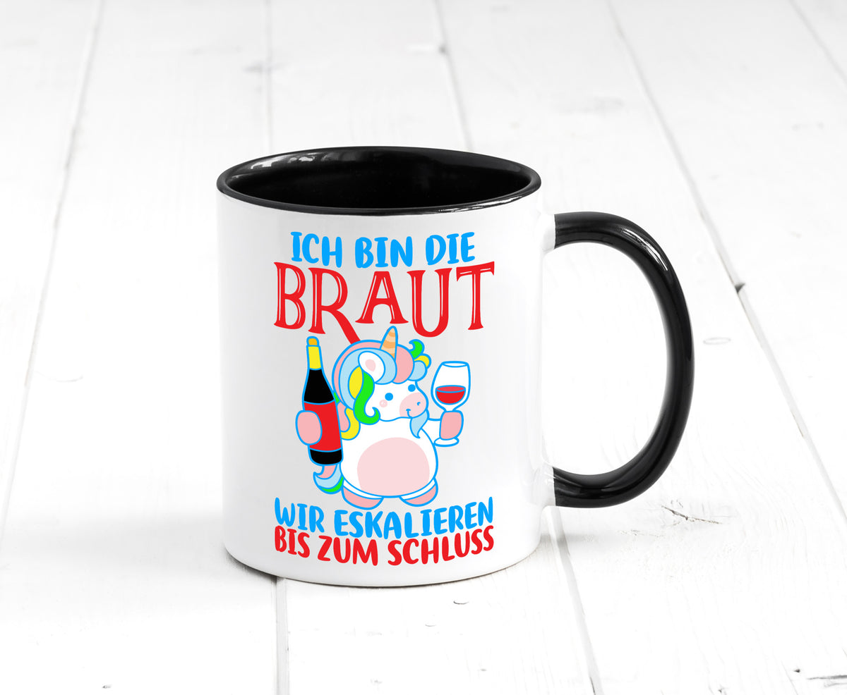 Junggesellinnenabschied | JGA Braut Einhorn Eskalation v2 lustig Humor Tasse