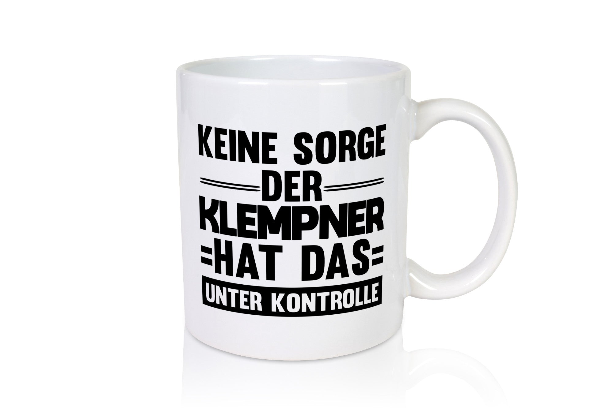 Der Klempner hat das unter Kontrolle lustiger Spruch Geschenk Humor