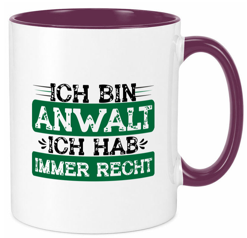 Ich bin Anwalt habe immer Recht | Jura Humor Geschenkidee Tasse