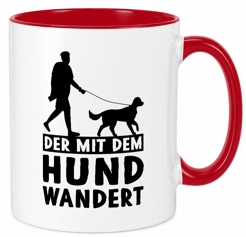 Der mit dem Hund wandert | Mensch Geschenkidee Tierliebhaber Humor Tasse