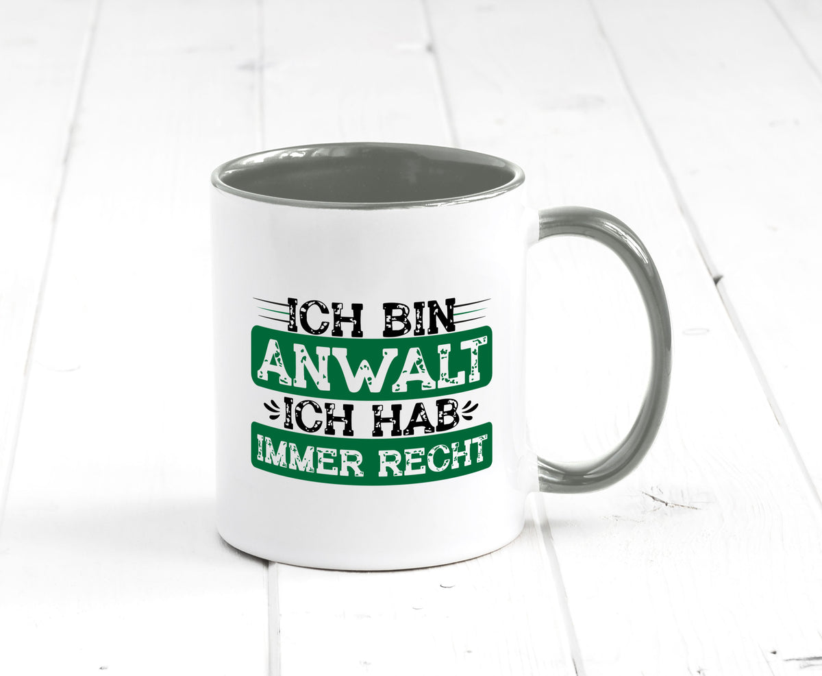 Ich bin Anwalt habe immer Recht | Jura Humor Geschenkidee Tasse