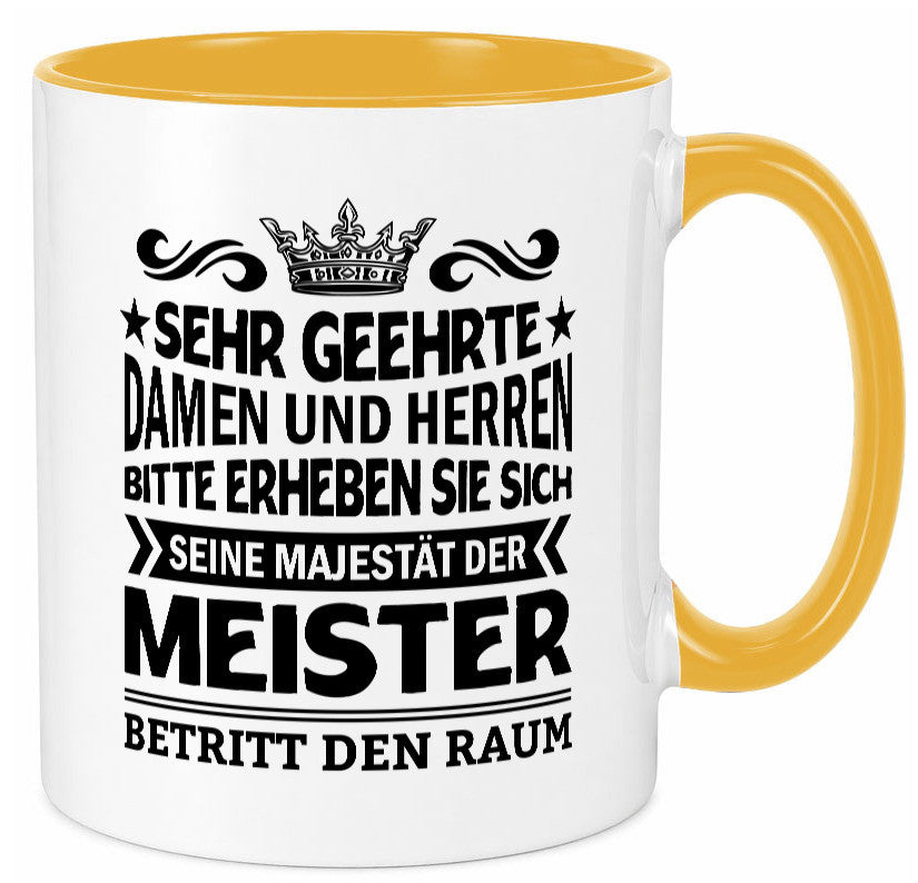 Erheben Sie sich der meister betritt den Raum Geschenkidee Humor Tasse