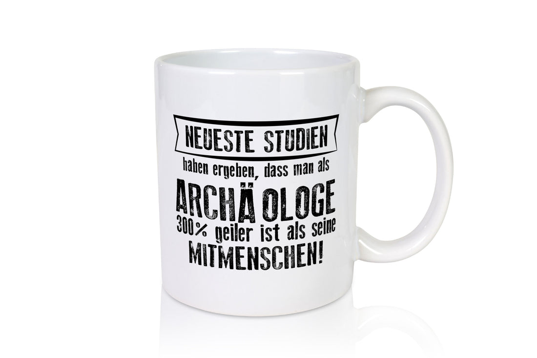 Neuste Studien: Archäologe | Archäologie Forscher lustig Humor Geschenkidee