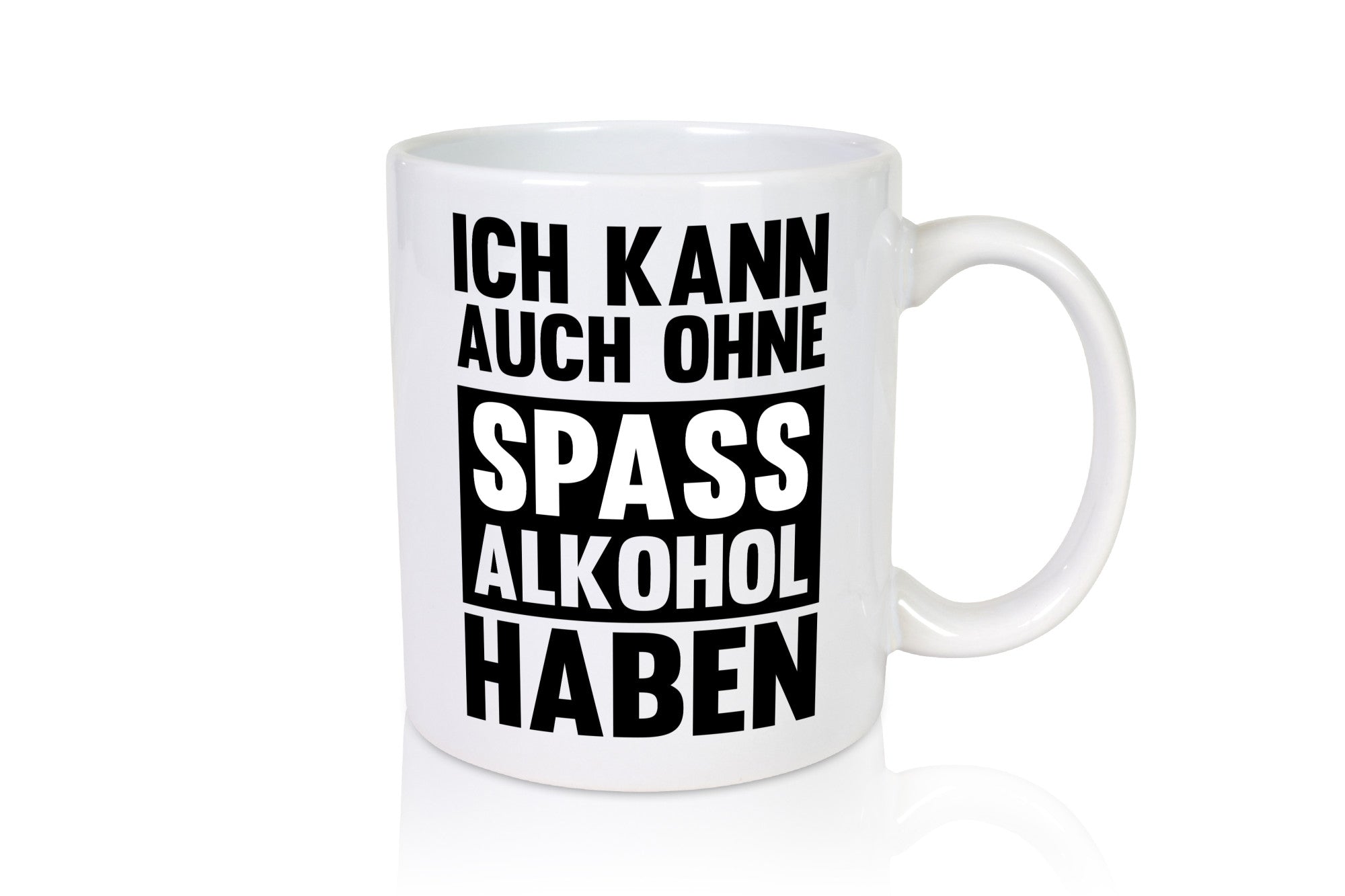 Ich kann auch ohne Spass Alkohol haben | Party lustiger Spruch Geschenk Humor