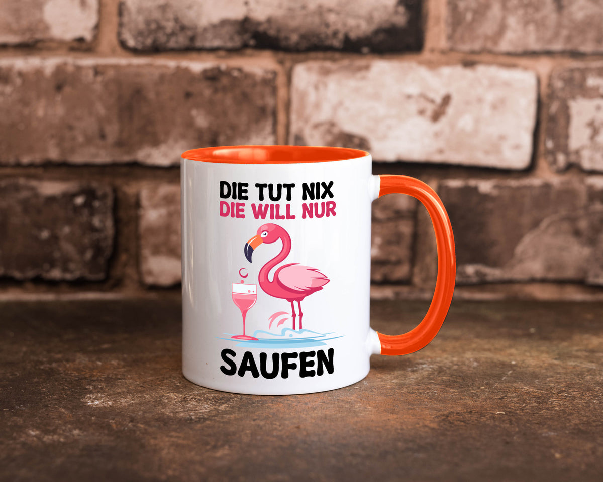 Die tut nix will nur Saufen | Flamingo Alkohol v2 Geschenk Humor Geschenkidee Tasse