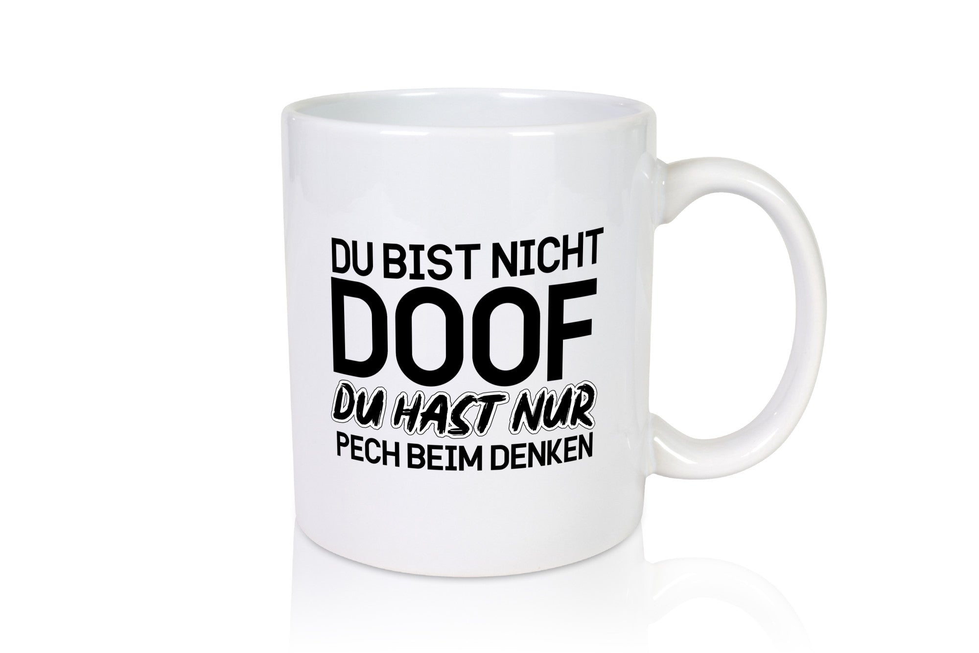 Du bist nicht doof lustiger Spruch Geschenk Humor Geschenkidee Tasse