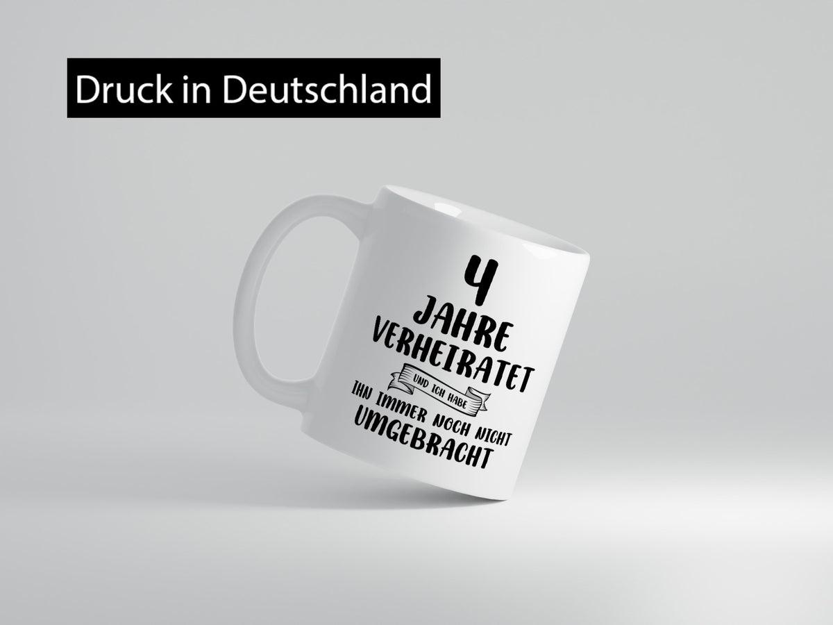 4 Jahre Verheiratet, immer noch am Leben! Geschenkidee Humor Tasse