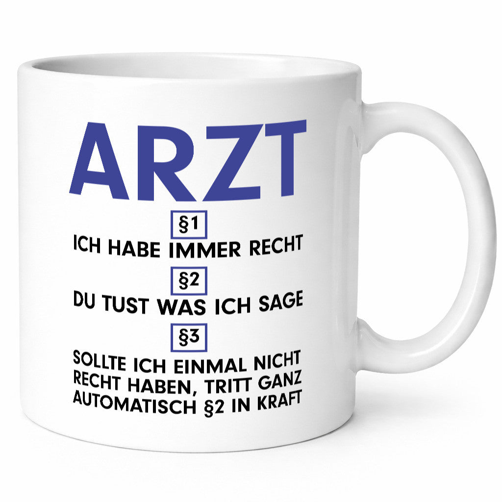Ich habe immer Recht Arzt | Medizin Doktor Facharzt v2 Humor Geschenkidee Tasse
