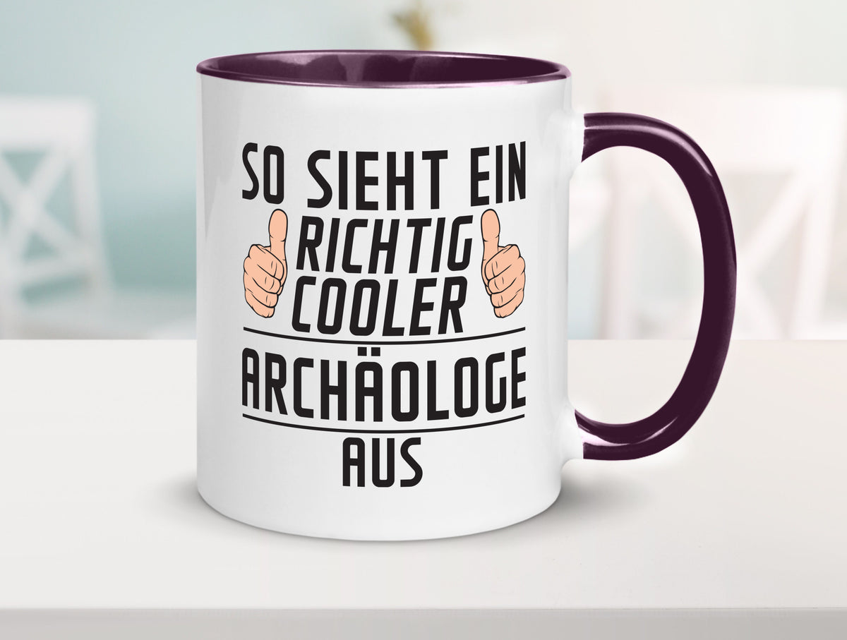 Richtig Cooler Archäologe | Archäologie Forscher Humor Geschenkidee Tasse