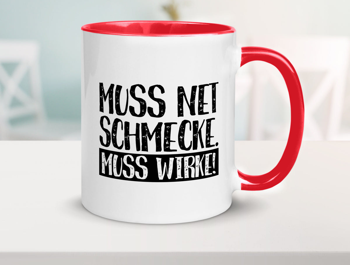Muss net schmecken, wirken! | Medizin lustig Humor Geschenkidee Geschenk Tasse