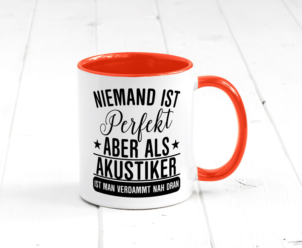 Verdammt nah dran: Akustiker | Akustik Hörgeräteakustik Humor Geschenkidee Tasse