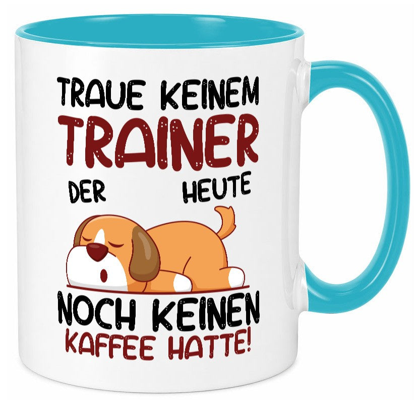 Traue keinem Trainer | Verein Sport Humor Geschenkidee Tasse