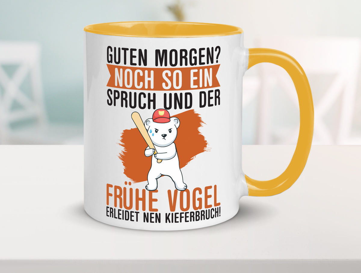 Guten Morgen | Bär Der frühe Vogel erledidet Kiferbruch Humor Geschenkidee Tasse
