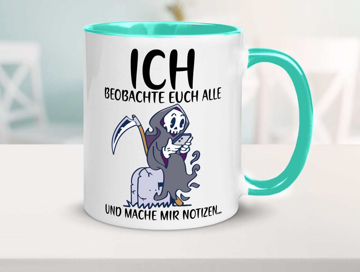 Ich beobachte euch | Sensenmann Sense Skelett Humor Geschenkidee Tasse