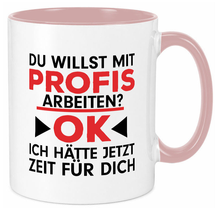 Profi Arbeiter | Arbeit Tasse mit Profis Beruf Geschenk Kollegen Büro lustiger