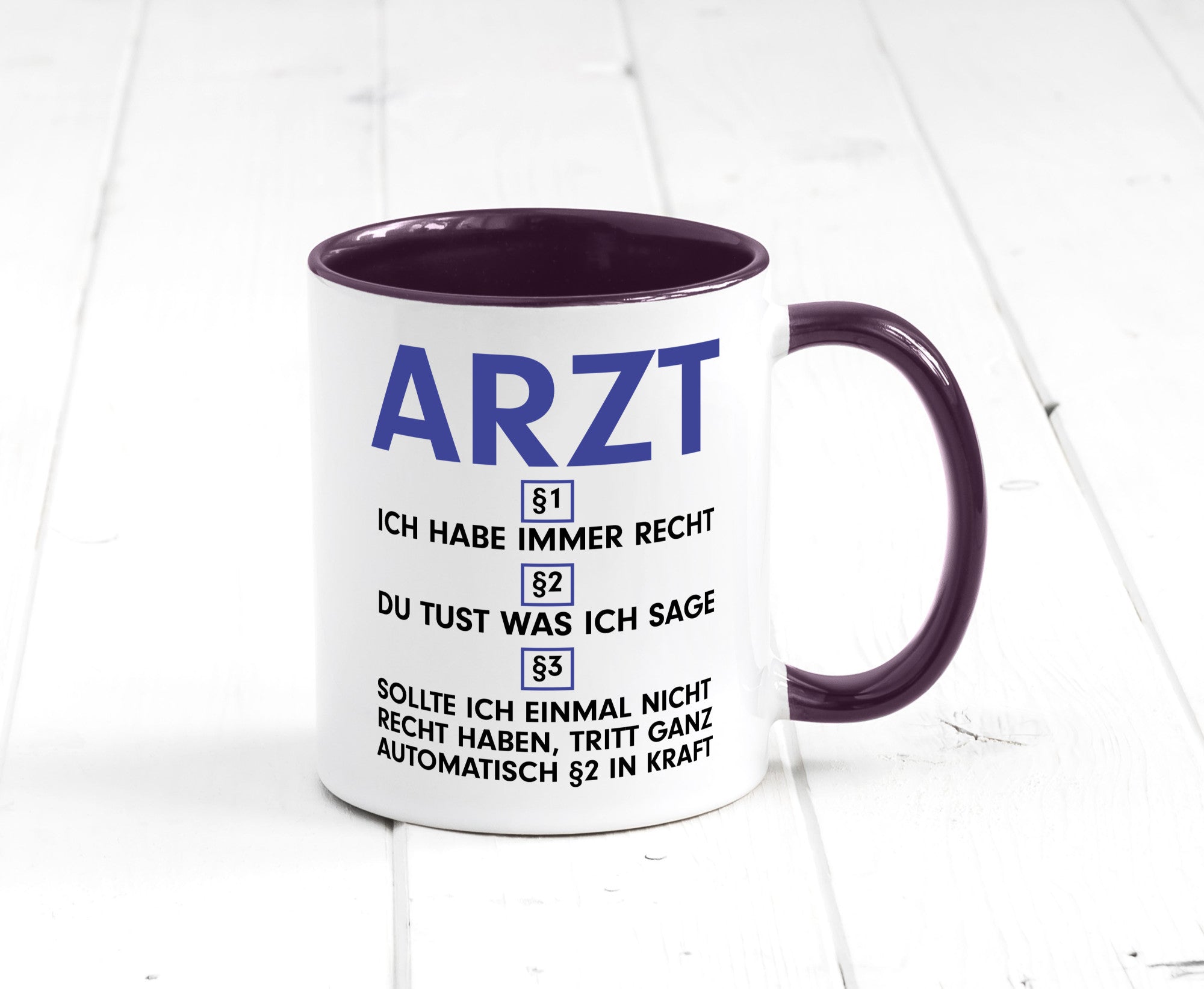 Ich habe immer Recht Arzt | Medizin Doktor Facharzt v2 Humor Geschenkidee Tasse