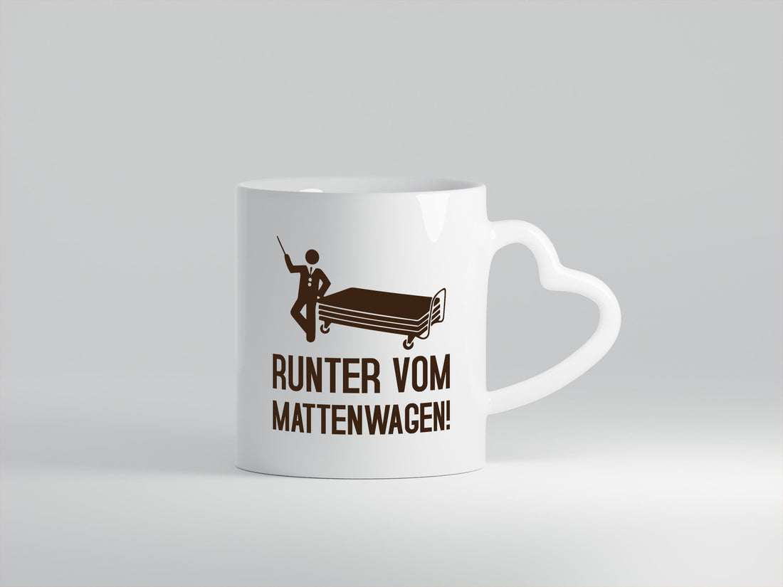 Runter vom Mattenwagen | Mensch lustig Humor Geschenkidee Geschenk Tasse