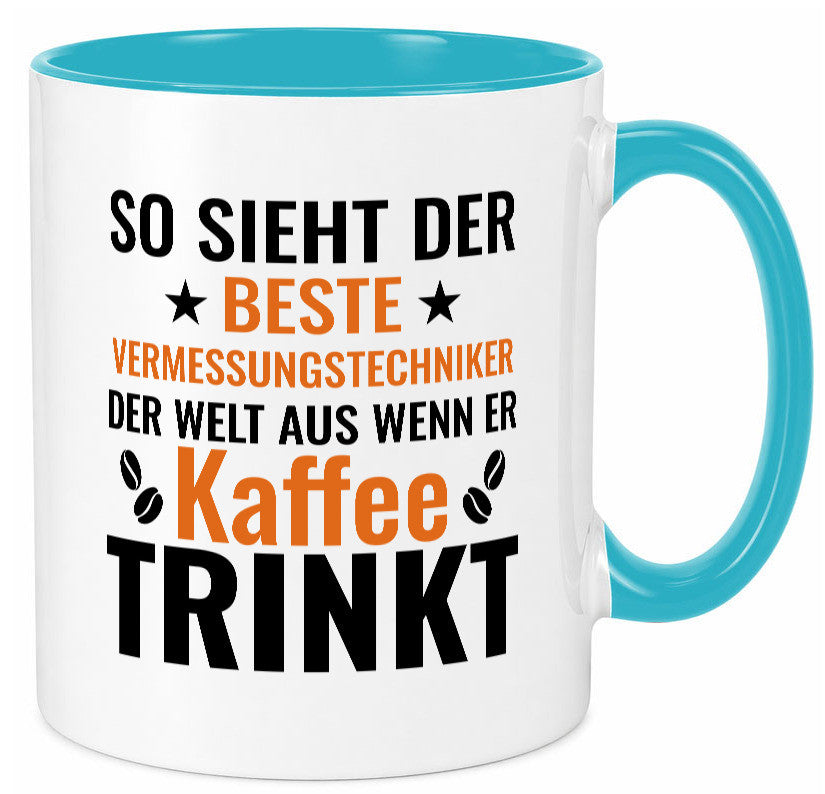 Kaffee trinkt: Vermessungstechniker | Techniker Geschenk Humor Geschenkidee Tasse