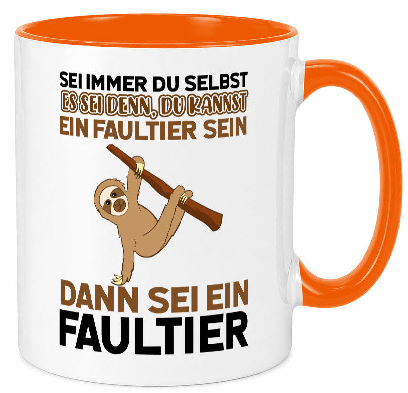 Sei du selbst Humor Geschenkidee Tasse