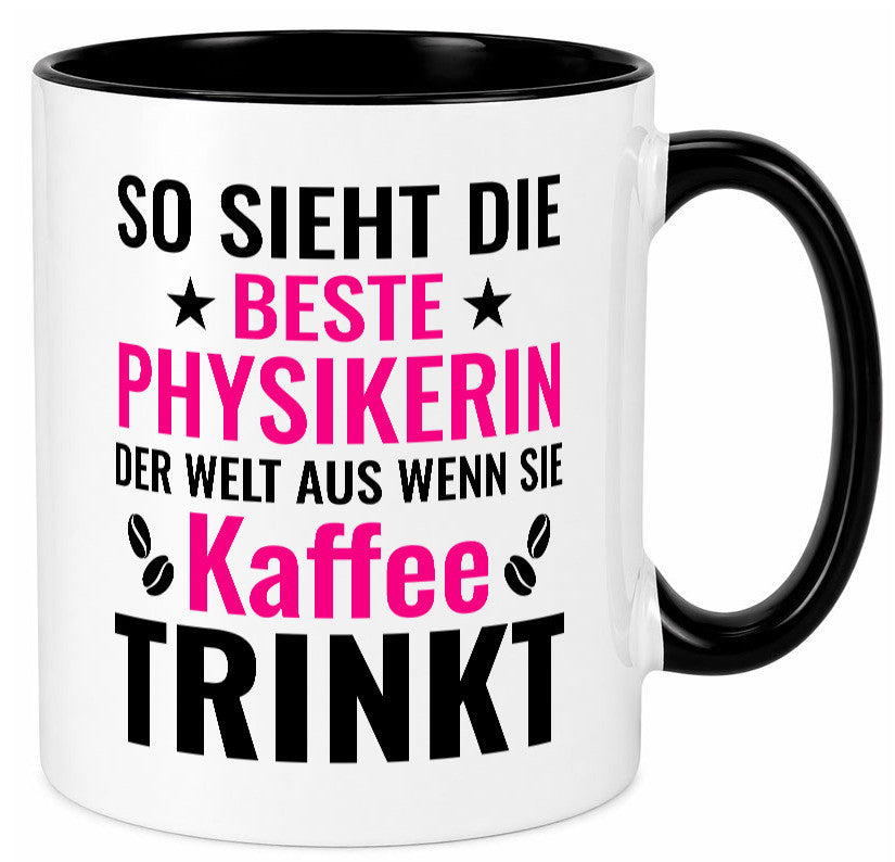 Kaffee trinkt: Physikerin | Physik Geschenk Humor Geschenkidee lustiger Spruch Tasse