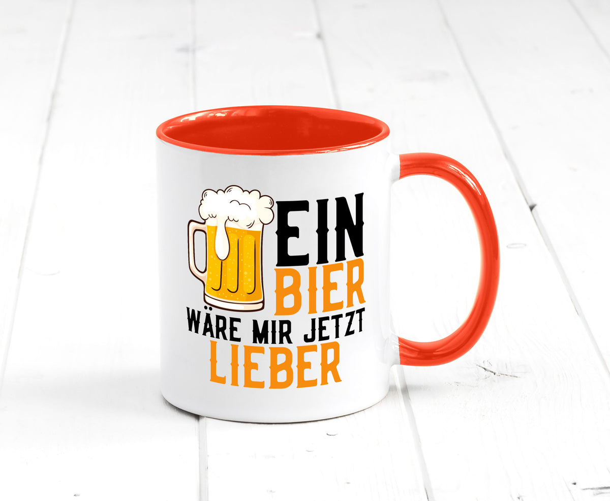 Ein Bier wäre mir jetzt lieber | Kollegen lustiger Spruch Geschenk Arbeit Büro Tasse