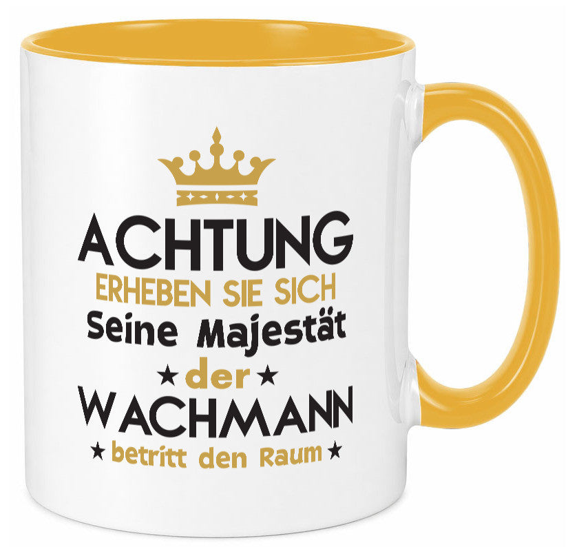 Seine Majestät Wachmann | Wachpersonal Nachtwächter lustiger Spruch Geschenk Tasse