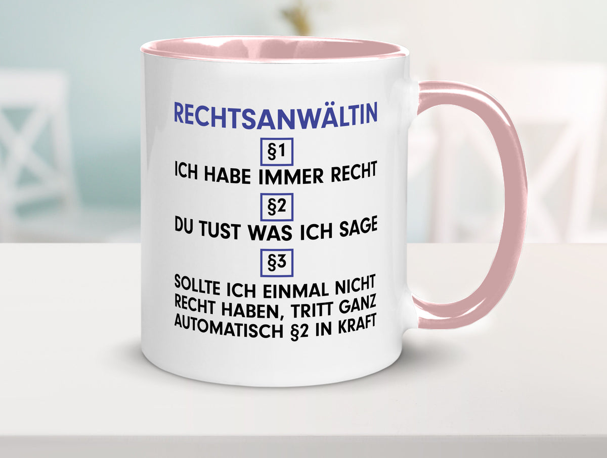 Ich habe immer Recht Rechtsanwältin | Jurstin Anwältin v2 Humor Geschenkidee Tasse